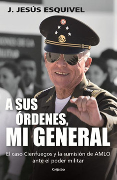 A Sus Órdenes, Mi General / On Your Command, General (Spanish Edition) - 9786073826136