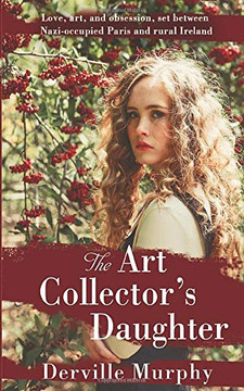 The Art Collector's Daughter: A Stylish Historical Thriller