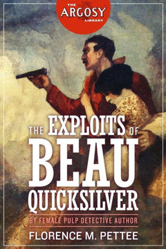 The Exploits Of Beau Quicksilver (The Argosy Library)