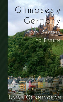 Glimpses of Germany: From Bavaria to Berlin (12) (Travel Photo Art) Glimpses of Germany: From Bavaria to Berlin (12) (Travel Photo Art)