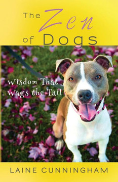 The Zen Of Dogs : Wisdom That Wags The Tail - 9781946732316