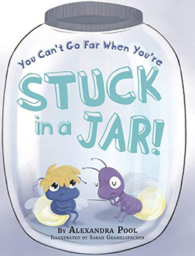 You Can't Go Far When You're Stuck in a Jar - 9781735560120