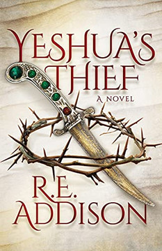 Yeshua?S Thief: A Novel
