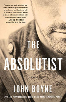 The Absolutist: A Novel by the Author of The Heart's Invisible Furies The Absolutist: A Novel by the Author of The Heart's Invisible Furies