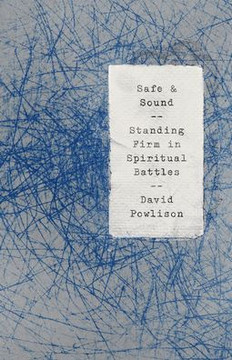 Safe And Sound : Standing Firm In Spiritual Battles Safe And Sound : Standing Firm In Spiritual Battles