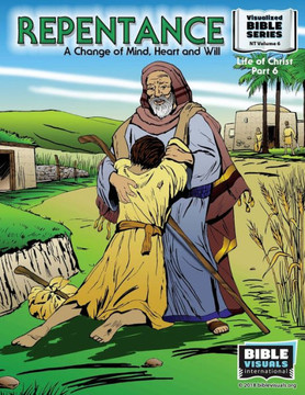 Repentance: A Changed Mind, Heart And Will: New Testament Volume 6: Life Of Christ Part 6 (Visualized Bible Flash Card Format)