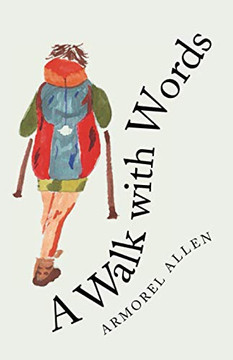 A Walk With Words: A Pilgrim'S Poems On The Camino De Santiago - 9781914195297