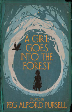 A Girl Goes Into the Forest A Girl Goes Into the Forest