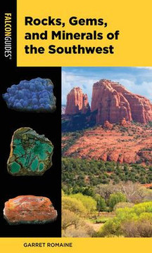 Rocks, Gems, And Minerals Of The Southwest (Falcon Pocket Guides)