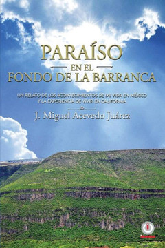 Paraiso En El Fondo De La Barranca (Spanish Edition)