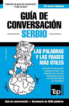 Guía de Conversación Español-Serbio y vocabulario tematico de 3000 palabras (Spanish collection) (Spanish Edition)