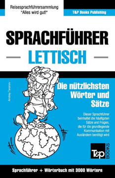 Sprachfuhrer Deutsch-Lettisch Und Thematischer Wortschatz Mit 3000 Wortern