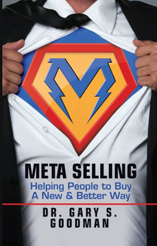 Meta Selling : Helping People To Buy A New & Better Way