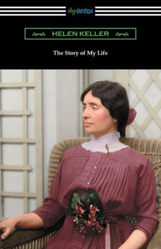 The Story Of My Life: With Her Letters (1887-1901) And A Supplementary Account