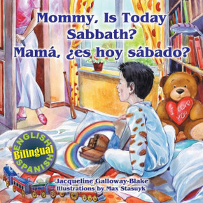 Mommy, Is Today Sabbath? - MamA, Es Hoy SAbado?: (English/Spanish Bilingual)