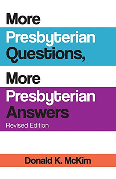 More Presbyterian Questions, More Presbyterian Answers, Revised Edition