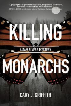 Killing Monarchs (A Sam Rivers Mystery, 3)