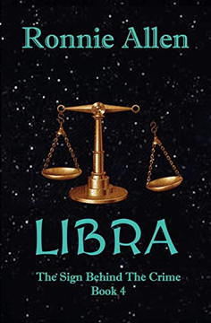Libra: The Sign Behind The Crime ~ Book 4