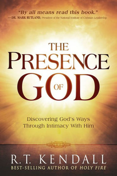 The Presence Of God: Discovering God's Ways Through Intimacy With Him The Presence Of God: Discovering God's Ways Through Intimacy With Him