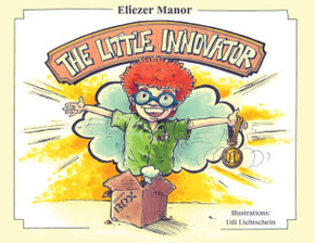 The Little Innovator : A Moral For The Young Innovator, The Future Inventor And Entrepreneur - 9781948858748