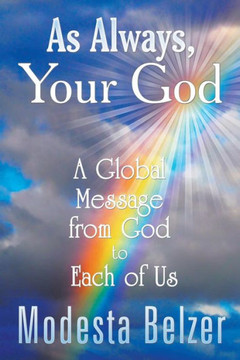 As Always, Your God: A Global Message from God to Each of Us - 9781681817408