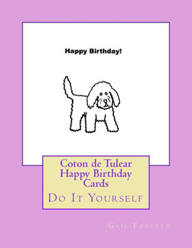 Coton De Tulear Happy Birthday Cards: Do It Yourself