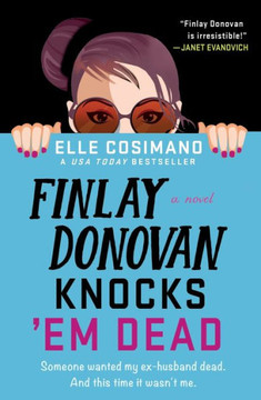 Finlay Donovan Knocks 'Em Dead (The Finlay Donovan Series, 2) Finlay Donovan Knocks 'Em Dead (The Finlay Donovan Series, 2)