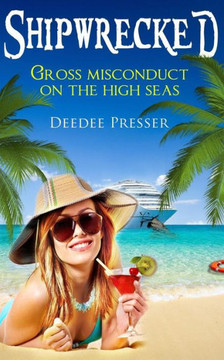 Shipwrecked: Gross Misconduct On The High Seas