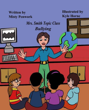 Mrs. Smith Topic Class: Bullying