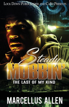 Steady Mobbin' : The Last Of My Kind - 9781949138269