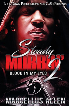 Steady Mobbin' 2 : Blood In My Eyes