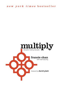 Multiply: Disciples Making Disciples Multiply: Disciples Making Disciples