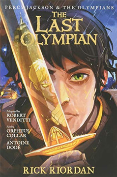 Percy Jackson and the Olympians The Last Olympian: The Graphic Novel (Percy Jackson & the Olympians) Percy Jackson and the Olympians The Last Olympian: The Graphic Novel (Percy Jackson & the Olympians)