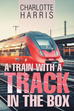 A Train With A Track In The Box