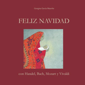 Feliz Navidad Con Handel, Bach, Mozart Y Vivaldi: ¡Celebra La Navidad Con La Mejor Música! (Spanish Edition)