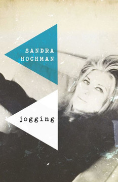 Jogging: A Love Story (The Sandra Hochman Collection) - 9781683365167
