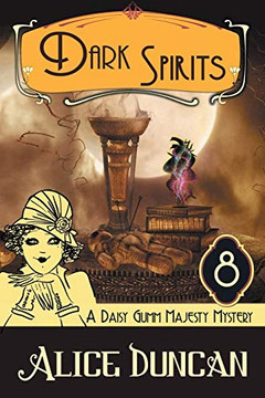 Dark Spirits (A Daisy Gumm Majesty Mystery, Book 8): Historical Cozy Mystery