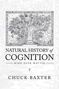 Natural History of Cognition: Mind over Matter