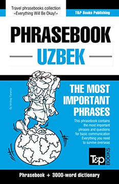 Phrasebook - Uzbek - The most important phrases: Phrasebook and 3000-word dictionary (American English Collection)
