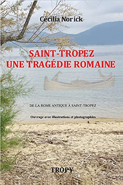 Saint-Tropez Trag?ú?ëDie Romaine: De La Pise Antique ?â?á Saint-Tropez (French Edition)