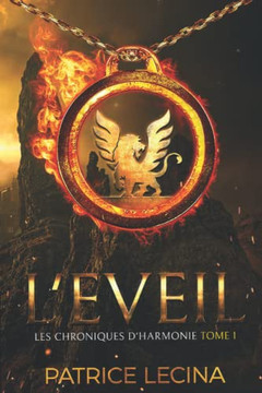 L'Eveil: Les Chroniques D'Harmonie 1 (French Edition)