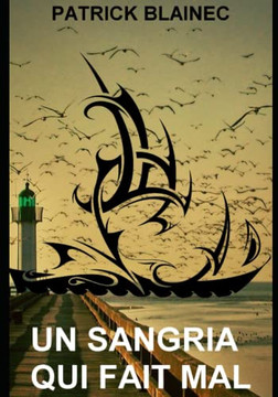 Un Sangria Qui Fait Mal: Edition Gros Caractères (French Edition)