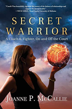Secret Warrior: A Coach and Fighter, On and Off the Court - Paperback