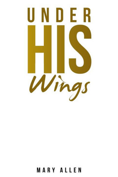 Under His Wings - 9781489742759