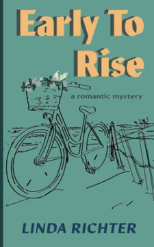 Early To Rise: A Romantic Mystery
