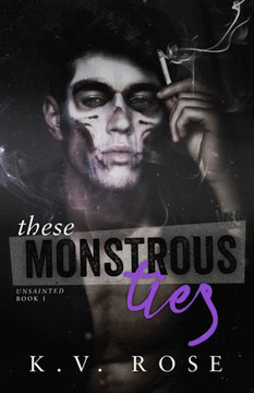 These Monstrous Ties : New Adult Dark Romance
