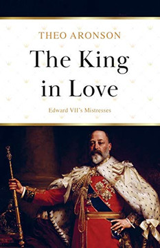 The King in Love : Edward VII's Mistresses