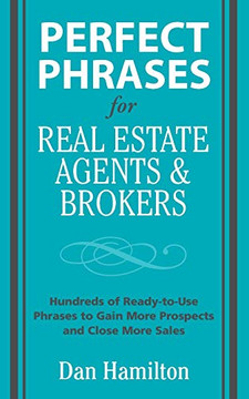 Perfect Phrases for Real Estate Agents & Brokers (Perfect Phrases Series)
