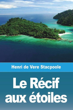 Le Recif Aux etoiles (French Edition)