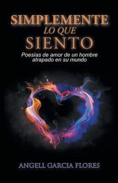 Simplemente Lo Que Siento (Spanish Edition)
